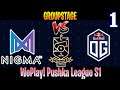 OG vs Nigma Game 1 | Bo3 | Group Stage WePlay! Pushka League S1 Division 1 | DOTA 2 LIVE