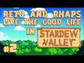 Reto & Rhaps Live The Good Life in Stardew Valley: At Home - Episode 2