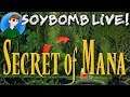 Secret of Mana (SNES) - Part 11 | SoyBomb LIVE!
