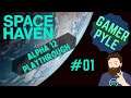 Space Haven REVISTED! [Alpha 11] #01: To the Stars!