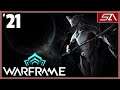 StaticArbiter plays Warframe [PC] - Episode 21