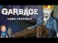 BECOME THE HOBO KING! | Garbage
