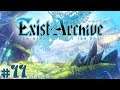 Lots O' Exploro -Let's Play- Exist-Archive- Episode 11