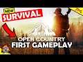 New Survival Game OPEN COUNTRY First Gameplay! Pc Xbox And Playstation Release!