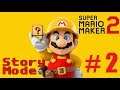 Super Mario Maker 2 Story Mode - Part 2