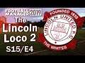 The Lincoln Loco 2 - CONTROL POSSESSION - Football Manager 2019 - E15 S04