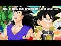 What If Raditz Went To Earth Instead Of Goku? Part 5