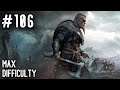 Assassin's Creed Valhalla | #106 Kingdom's End | MAX Difficulty | No Commentary