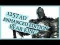 "Bear King" 1257 AD Enhanced Edition v3.3 Warband Mod Gameplay Let's Play Special Feature
