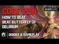 Code Vein - How to Beat Butterfly of Delirium