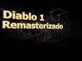 🔥 Diablo 1 Remasterizado en 4K