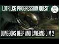 Dungeons Deep and Caverns Dim | Progression Quest 32 | LORD OF THE RINGS: THE CARD GAME