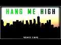 Hang Me High - UnTam3d Music