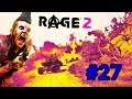 RAGE 2 Gameplay 27.Bölüm (Türkçe)