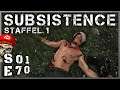 SUBSISTENCE 🐺 S01|E70: Bisschen Loot und Gegnerblut | German Let's Play