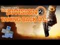 Taking Back D.C. - Tom Clancy's The Division 2 playthrough | PS4 [20190529]