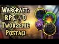Warcraft RPG #0b - tworzymy postać Hargroda
