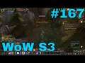World of Warcraft S3 Part 167: I'm Being Trolled