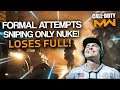 FORMAL ATTEMPTS SNIPING ONLY NUKE! (LOSES FULL..)