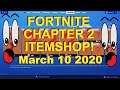 Fortnite Chapter 2 Item Shop March 10 2020