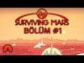 KIZIL GEZEGENDE BİR TÜRK / Surviving Mars - Bölüm #1