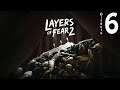 Layers of Fear 2 (XboxOneX) / 60 FPS / Directo 6 / Stream Resubido