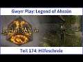 Legend of Ahssûn deutsch Teil 174 - Hilfeschreie Let's Play