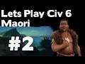 Let’s Play Civ 6 Maori (Civilization VI Gathering Storm Gameplay) #2