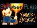 Let's Play ~ Knock Knock {Part 6}