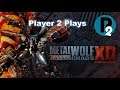 Player 2 Plays - Metal Wolf Chaos XD