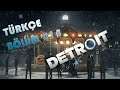 PS4 DETROİT BECOME HUMAN TÜRKÇE - DAVETSİZ MİSAFİRLER 1/14
