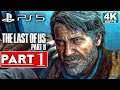 THE LAST OF US 2 PS5 Enhanced Gameplay Walkthrough Part 1 FULL GAME [4K 60FPS] - No Commentary