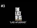 THE LAST OF US Remastered ( PLAYSTATION 4 ) LONGPLAY ( CAPÍTULO 3: LA AFUERAS )