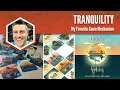 Tranquility: My Favorite Game Mechanism
