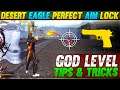 Desert eagle god level tips & trick