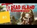 Dead Island - Definitive Edition - Part #3