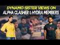 DYNAMO SISTER VIEWS ON ALPHA CLASHER & HYDRA MEMBERS | HYDRA OFFICIAL