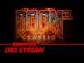 Classic DOOM3 (PC) - Original DOOM in DOOM3 - Full Playthrough | Gameplay and Talk Live Stream #190