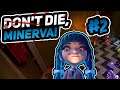 GHOSTS ARE EVERYWHERE!  |  Don't Die, Minerva! Episode 2