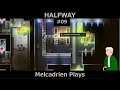 HalfWay 09 - Melcadrien Plays