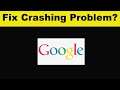 How To Fix Google App Keeps Crashing Problem Android & Ios - Google App Crash Issue