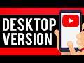 How To Get YouTube Desktop on Android & iPhone (2021)
