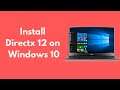 How to Install Directx 12 on Windows 10 (Quick & Easy)