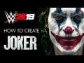 How to make Joker in WWE 2K19