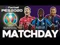 MATCHDAY | EURO 2020 | eFootballPES2020