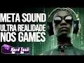 META SOUND UE5 - ÁUDIO ULTRA REAL PARA GAMES