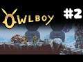 OWLBOY | Part 2 | A Whole New World