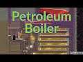 Petroleum Boiler : Tutorial nuggets : Oxygen not included