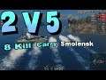 Smolensk 8 kill 2v5 Carry || World of Warships