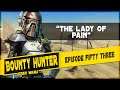 The Bounty Hunter: Episode Fifty Three - The Lady of Pain - Star Wars: The Old Republic